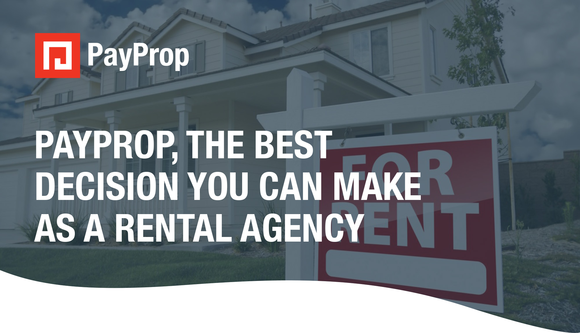 payprop the best decision you can make as a rental agency hero